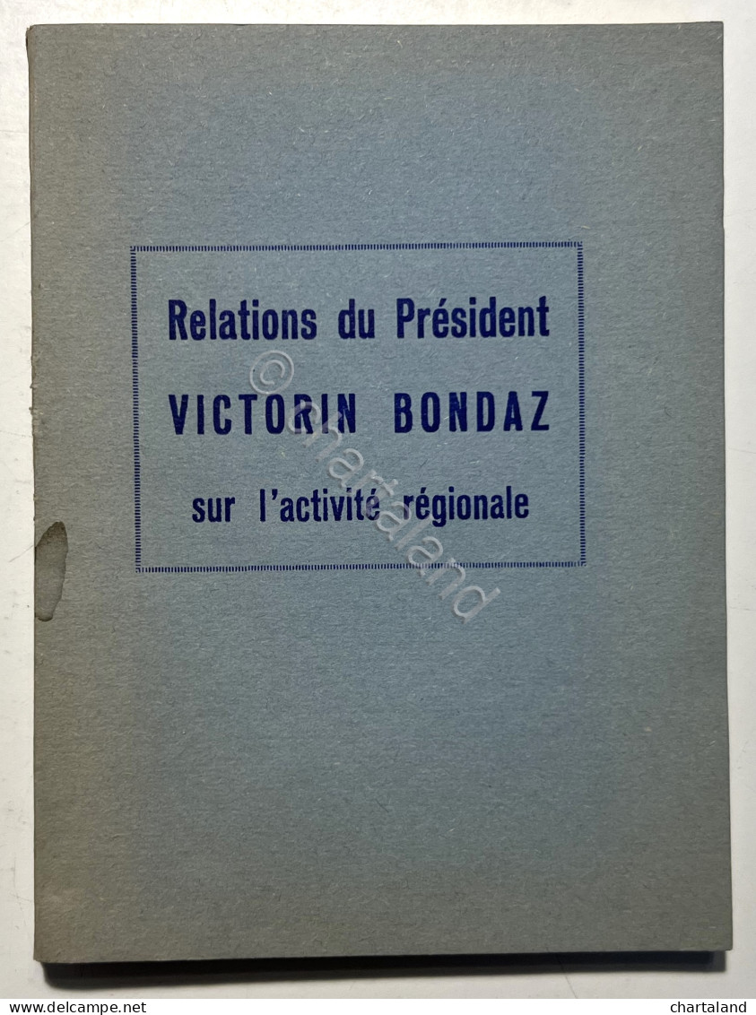 Relations Du Président Victorian Bondaz Sur L'activité Régionale - Ed. 1955 - Andere & Zonder Classificatie