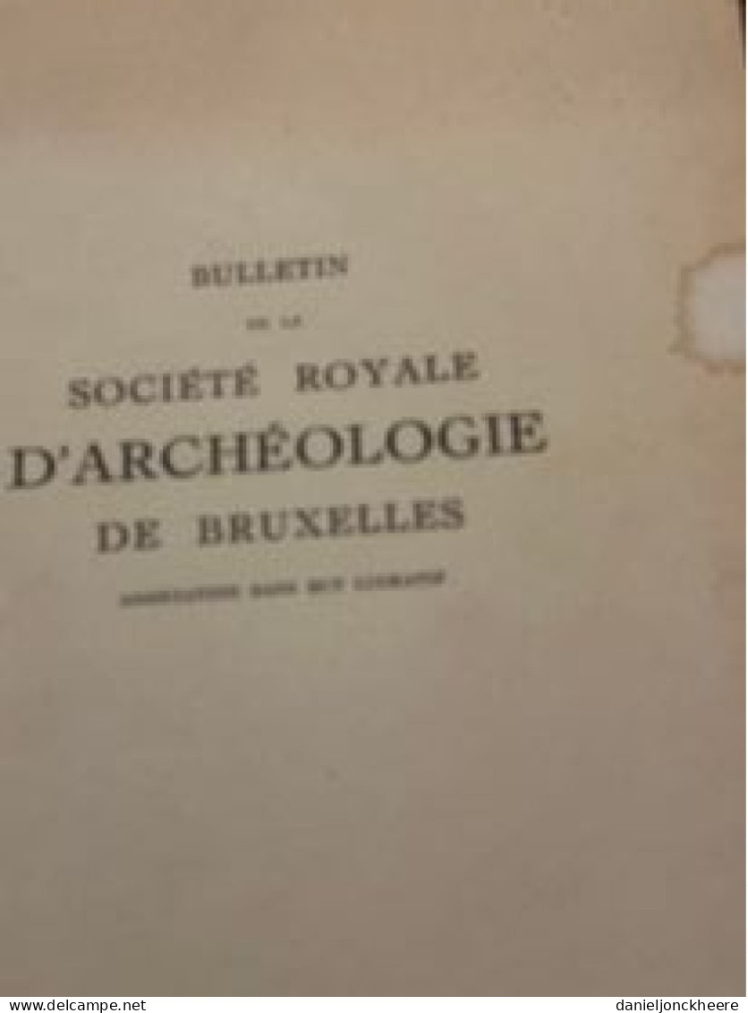 Bulletin De La Societé Royale D'archeologie De Bruxelles Juillet 1949 - Archeology