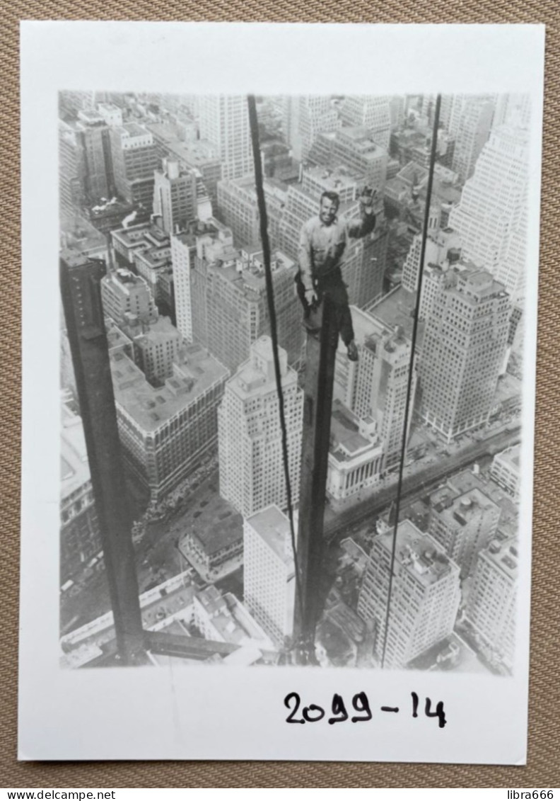 1947 - IRON WORKER - Empire State Building - 12,5 X 9 Cm. (REPRO PHOTO ! Zie Beschrijving, Voir Description) ! - Professions