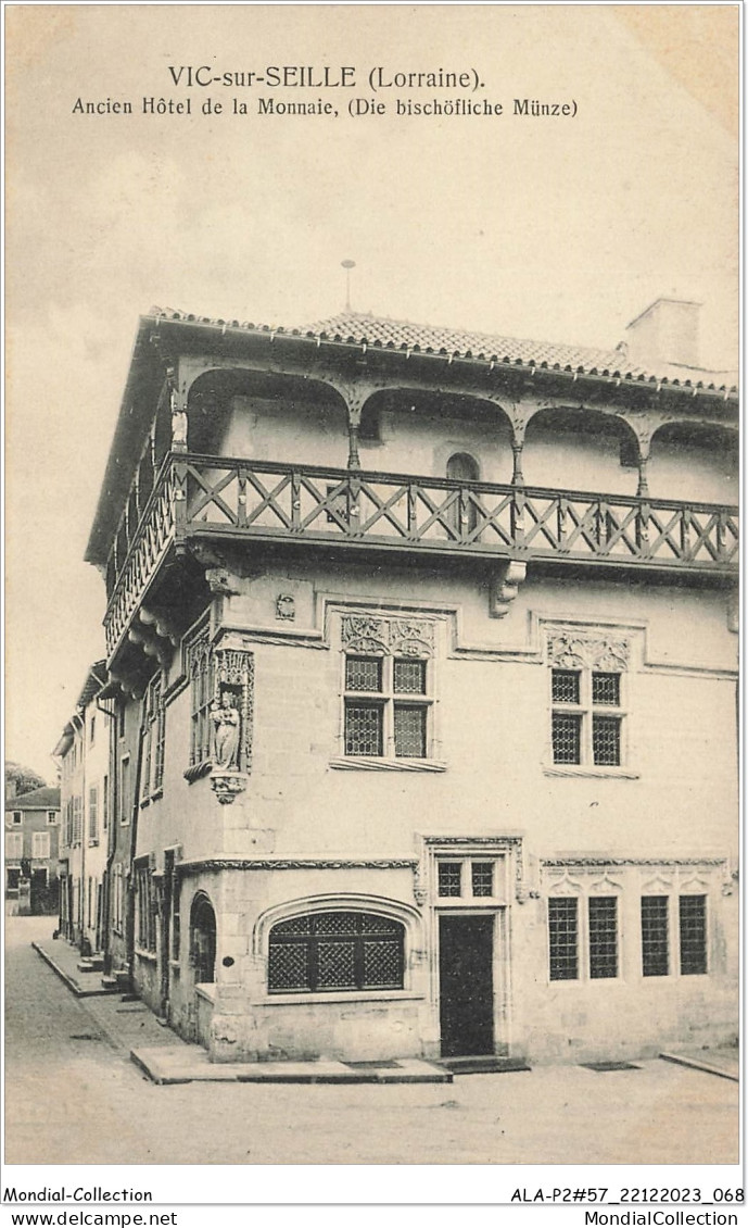 ALAP2-57-0136 - VIC-sur-SEILLE - Lorraine - Ancien Hôtel De La Monnaie - Vic Sur Seille