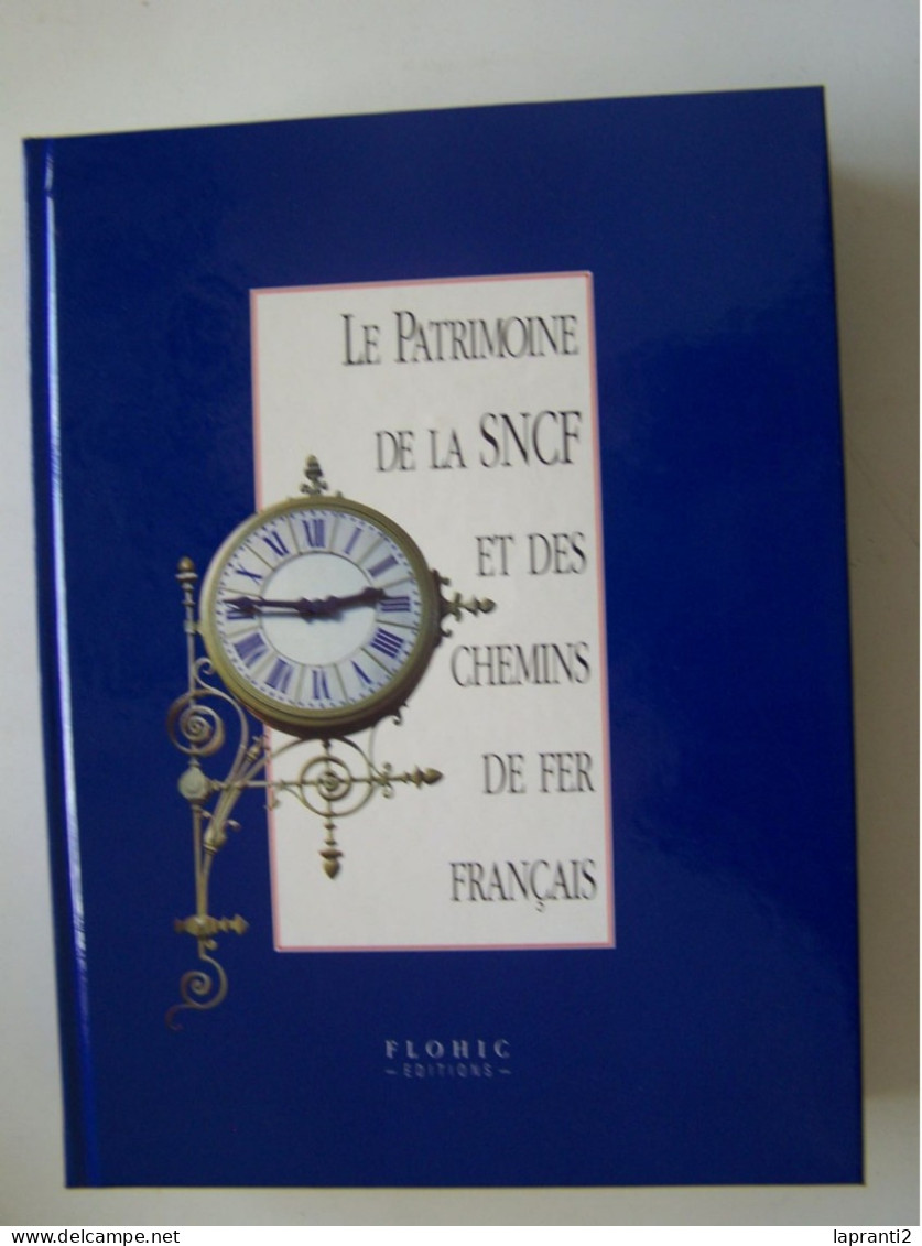 "LE PATRIMOINE DE LA S.N.C.F ET DES CHEMINS DE FER FRANCAIS". 2 TOMES. - Bahnwesen & Tramways