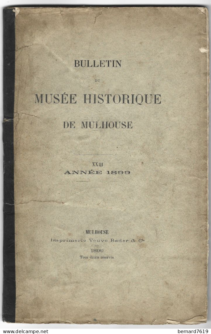 Livre -  68  - Bulletin  Du Musee Historique De Mulhouse  Annee 1899 - Colmar - Alsace