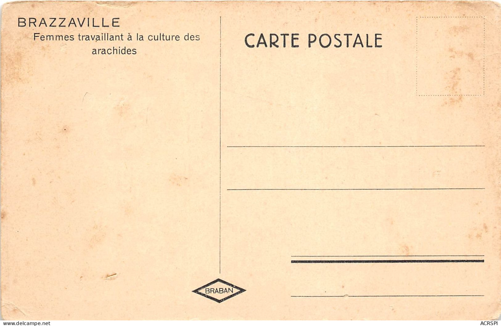 CONGO Francais BRAZZAVILLE Femmes Travaillant A La Culture Des Arachides 28(scan Recto-verso) MA197 - Brazzaville