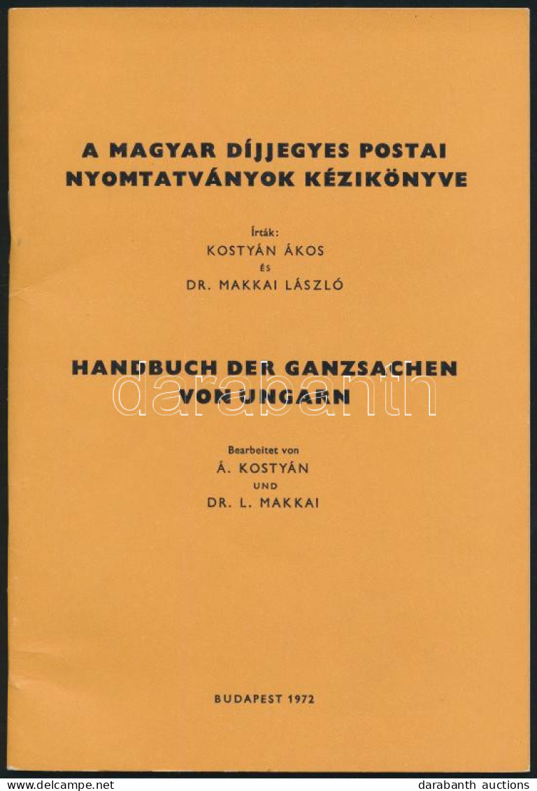 Kostyán-Dr. Makkai: A Magyar Díjjegyes Postai Nyomtatványok Kézikönyve (Budapest, 1972) - Sonstige & Ohne Zuordnung