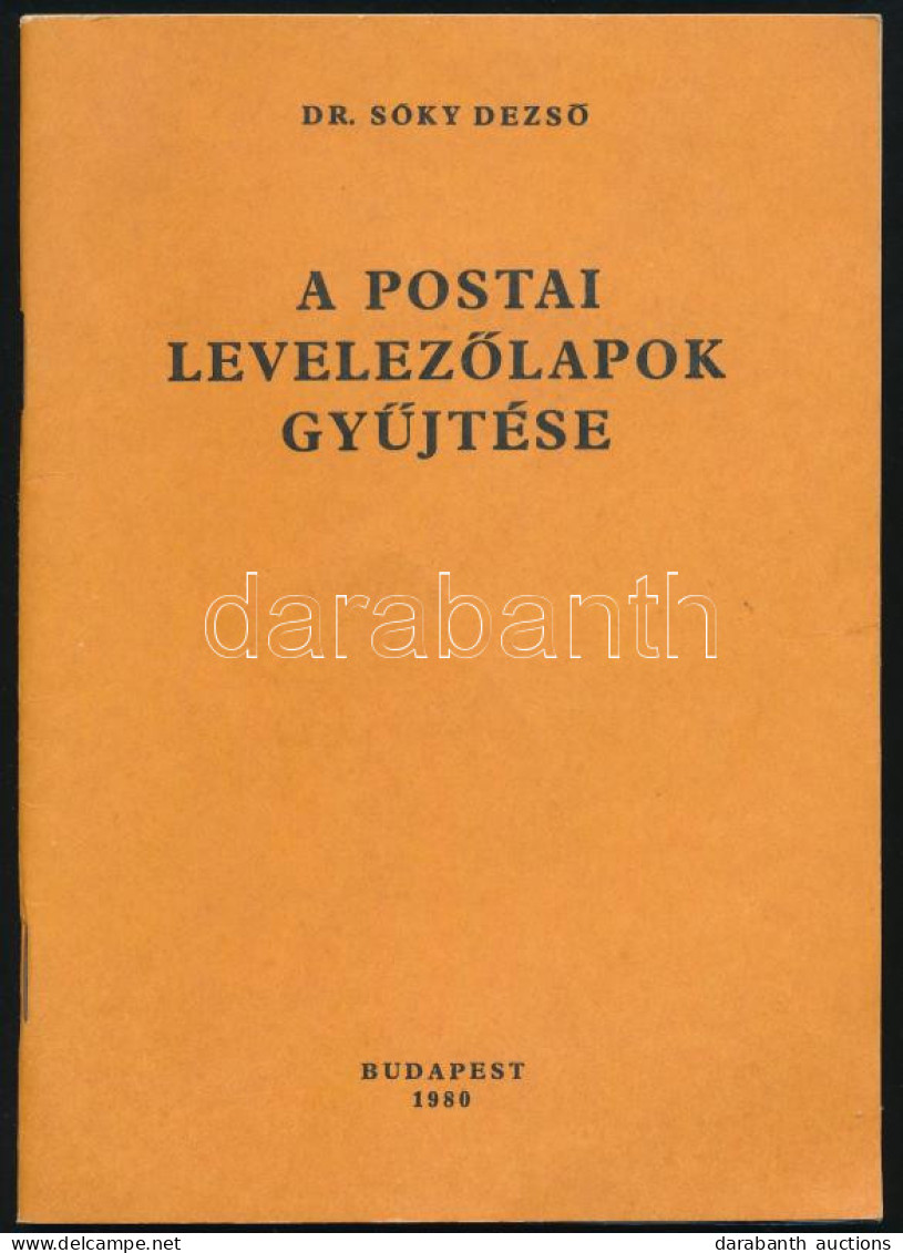 Dr. Sóky Dezső: A Postai Levelezőlapok Gyűjtése (Budapest, 1980) - Sonstige & Ohne Zuordnung