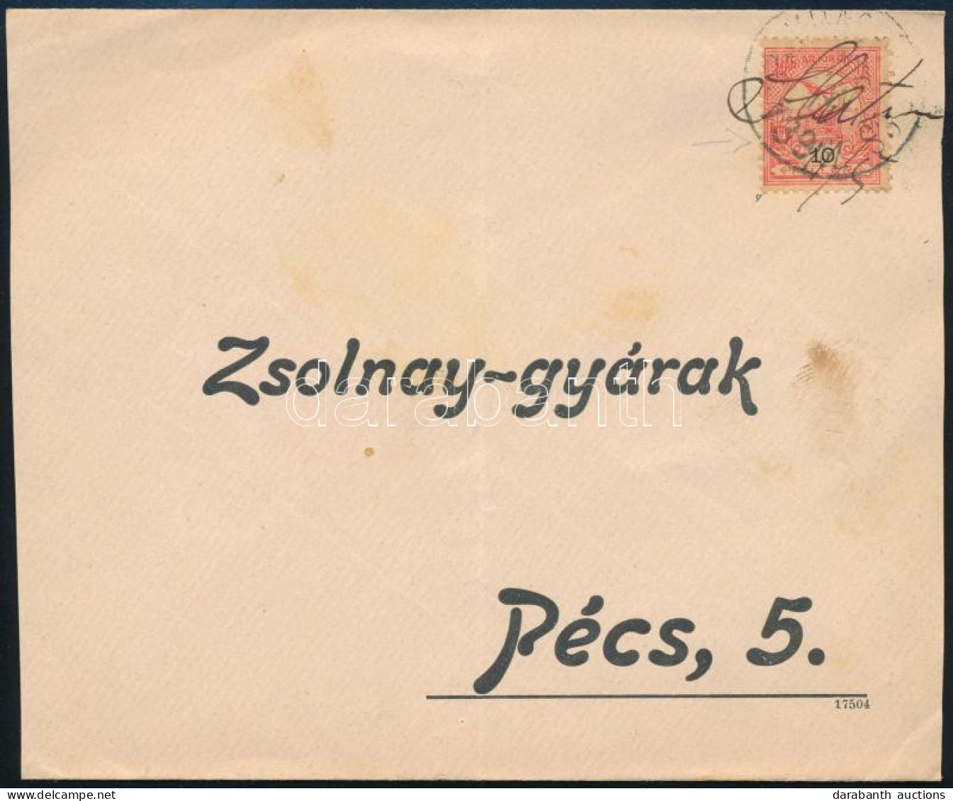 ~1910 Levél Turul 10f Bérmentesítéssel, Kézi érvénytelenítéssel és Vasúti Bélyegzéssel Pécsre, A Zsolnay-gyárnak Címezve - Altri & Non Classificati