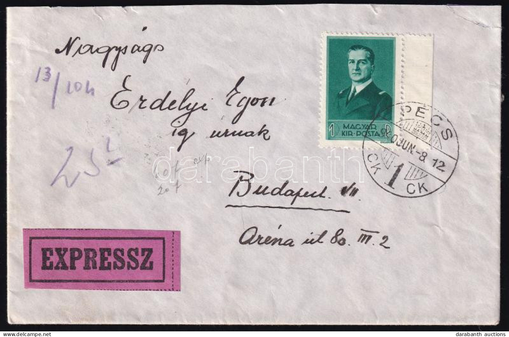 1940 Expressz Levél Horthy 1P Bérmentesítéssel Pécsről Budapestre - Other & Unclassified