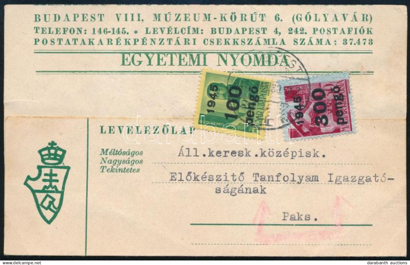 1946 (6. Díjszabás) Céges Távolsági Levelezőlap Kisegítő 100P/12f + 300P/30f Bérmentesítéssel "BUDAPEST" - Paks - Other & Unclassified