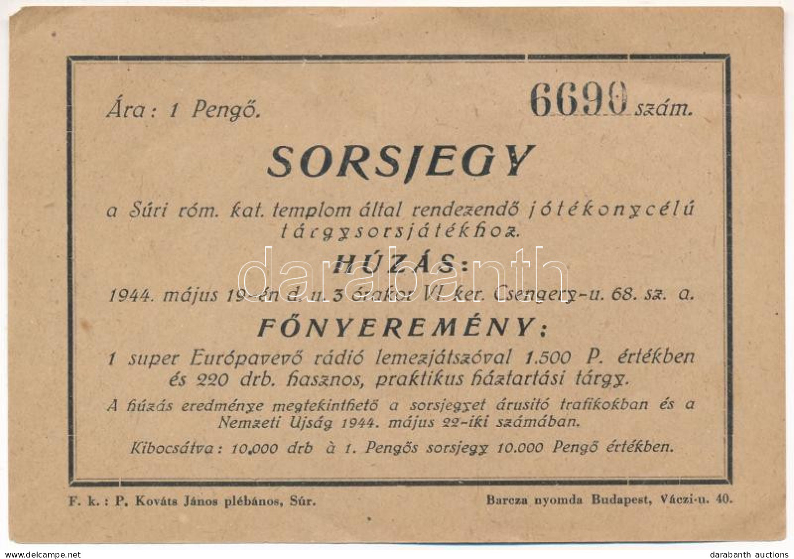 Súr 1944. "Súri Római Katolikus Templom által Rendezendő Jótékonycélú Tárgysorsjáték" 1P értékű Sorsjegye T:XF Hajtatlan - Non Classés