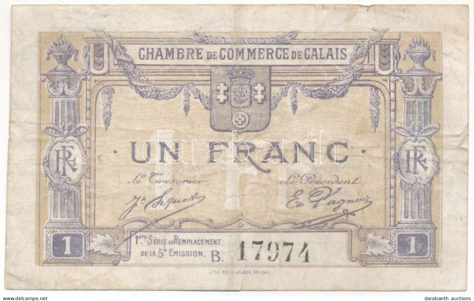 Franciaország / Calais-i Kereskedelmi Kamara DN (1917) 1Fr "B 17974" T:F France / Chambre De Commerce De Calais ND (1917 - Ohne Zuordnung