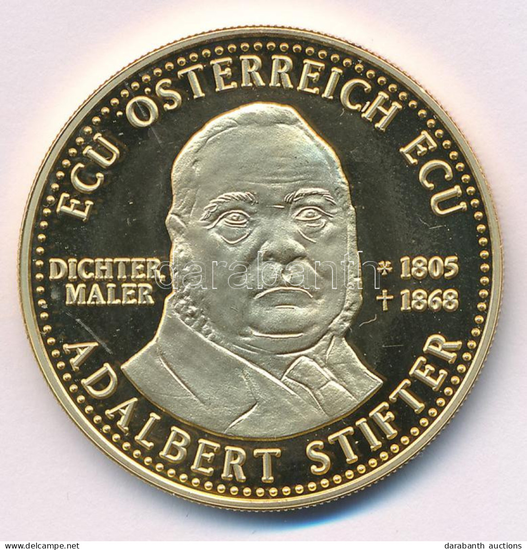 Ausztria ~1995. "ECU Österreich ECU - Adalbert Stifter / Austria - Servus Europa" Aranyozott Cu-Ni Emlékérem T:PP  Auszt - Sin Clasificación