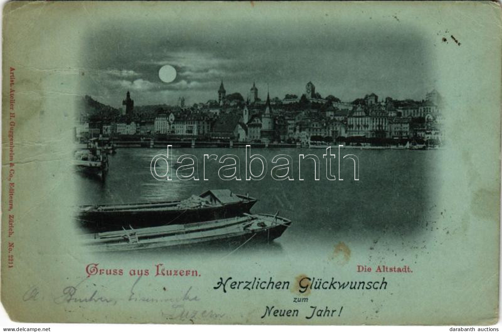 * T3/T4 1899 (Vorläufer) Lucerne, Luzern; Die Altstadt. Herzlichen Glückwunsch Zum Neuen Jahr! / Old Town, Port, Boats A - Unclassified