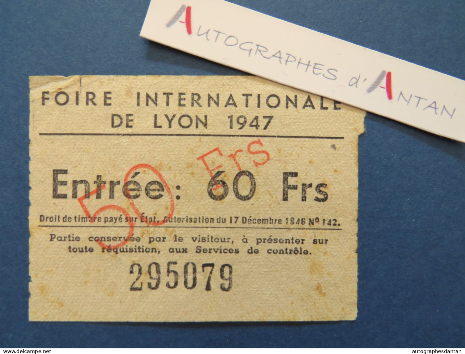 ● Foire Internationale De Lyon 1947 - Rare Ticket D'entrée - Eintrittskarten