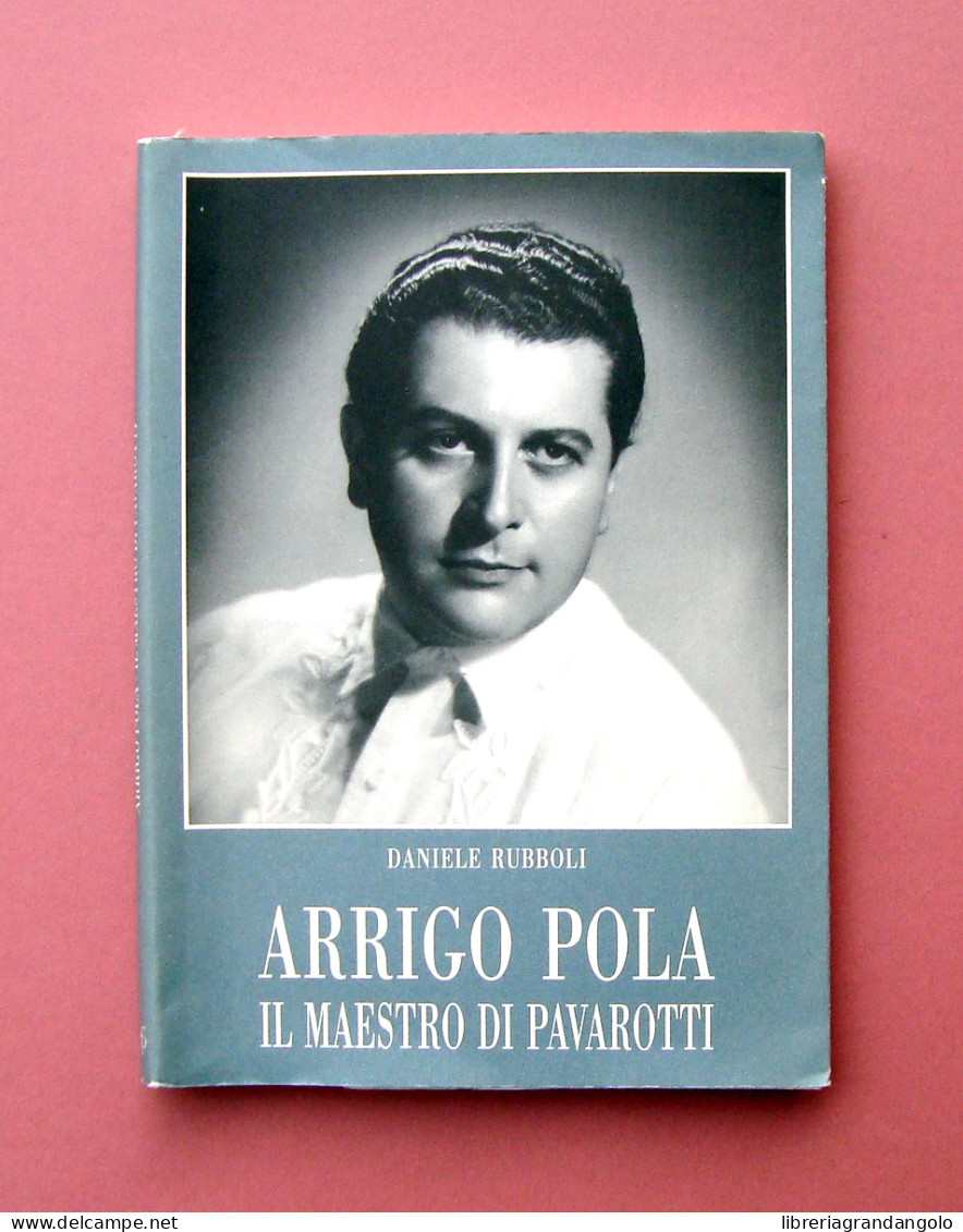 Daniele Rubboli Arrigo Pols Il Maestro Di Pavarotti 1995 Lucca Esaurito - Andere & Zonder Classificatie