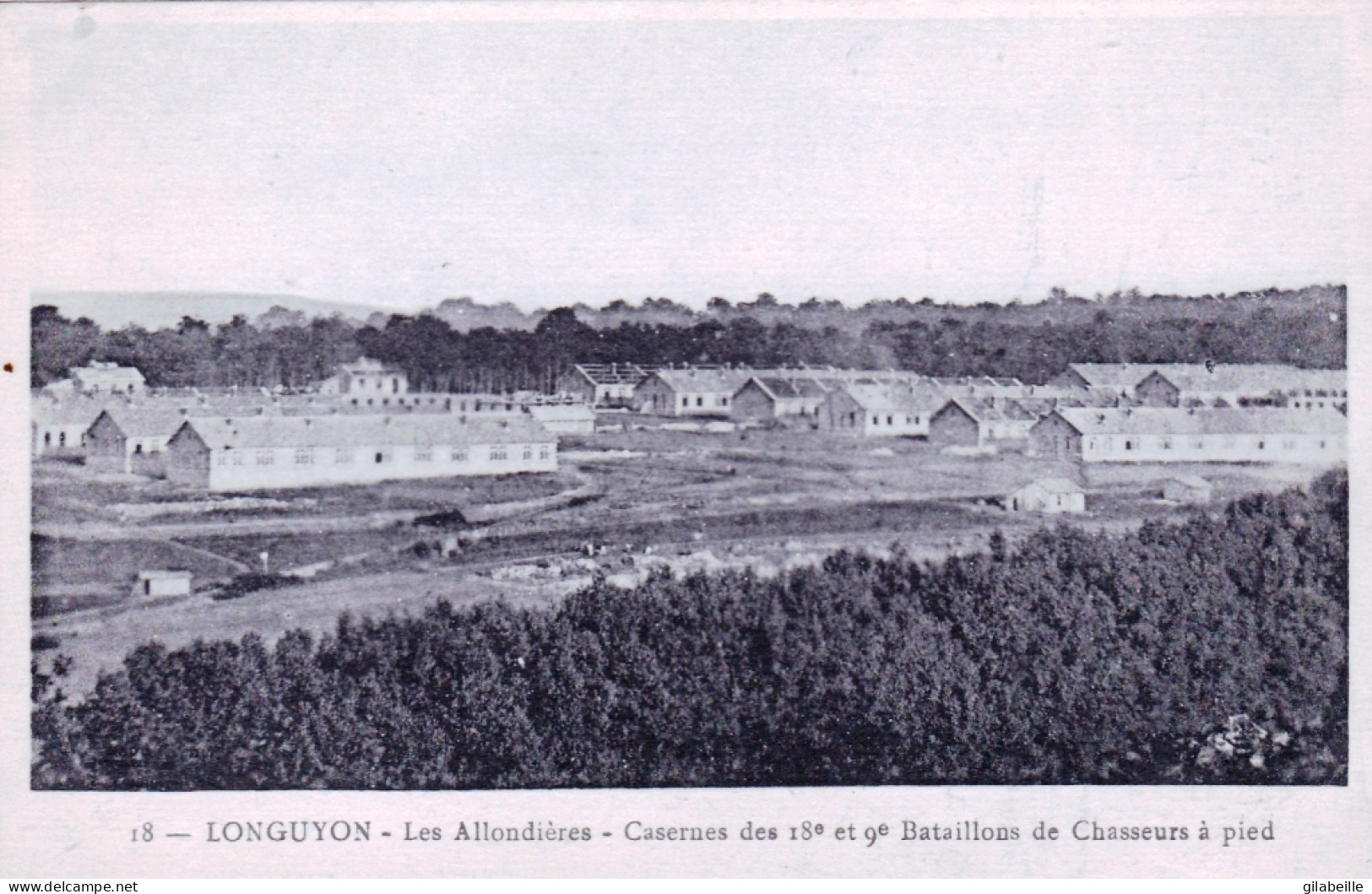 54 - Meurthe Et Moselle - LONGUYON - Les Allondieres - Casernes Des 18 ° ET 9° Bataillons De Chasseurs A Pied - Longuyon