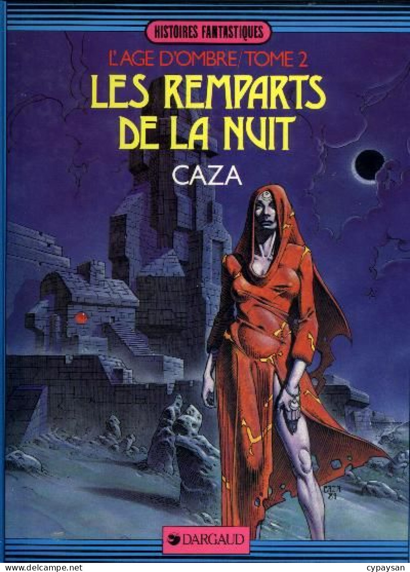 L'Age D'ombre 2 Les Remparts De La Nuit RARE EO DEDICACE BE Dargaud 06/1984 Caza (BI2) - Dédicaces