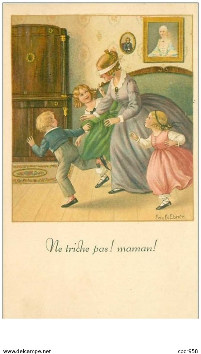 ILLUSTRATEURS.n°31429.PAULI EBNER.NE TRICHE PAS MAMAN.COLIN MAYARD - Ebner, Pauli