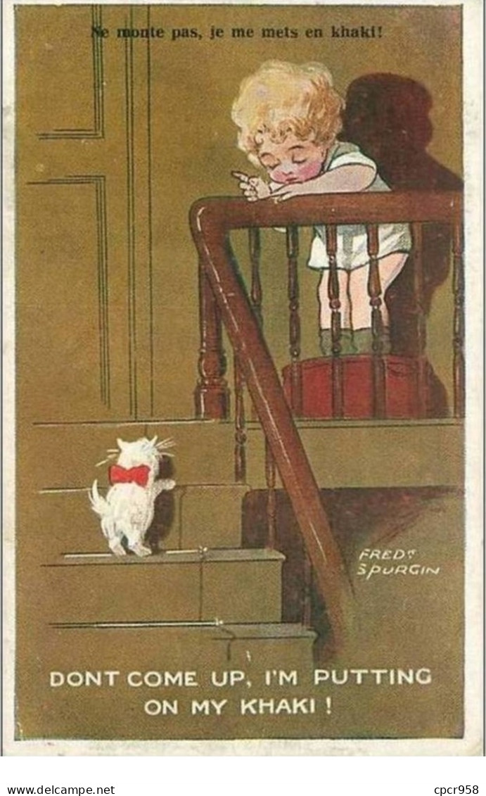 ILLUSTRATEURS.SPURGIN FRED.NE MONTE PAS JE ME METS EN KHAKI.ENFANT ET SON CHATON BLANC - Spurgin, Fred