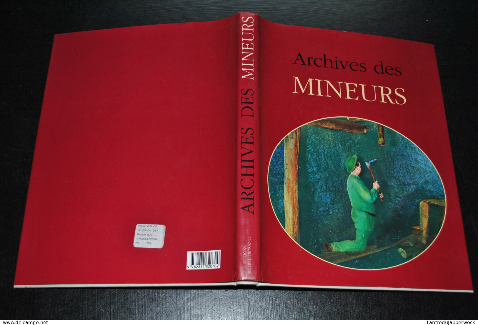 Borge Viasnoff Archives Des Mineurs : Coron Mine Charbonnage De Fond Piqueur Grisou Grève Trieuse Lens Lourches Carvin - Histoire