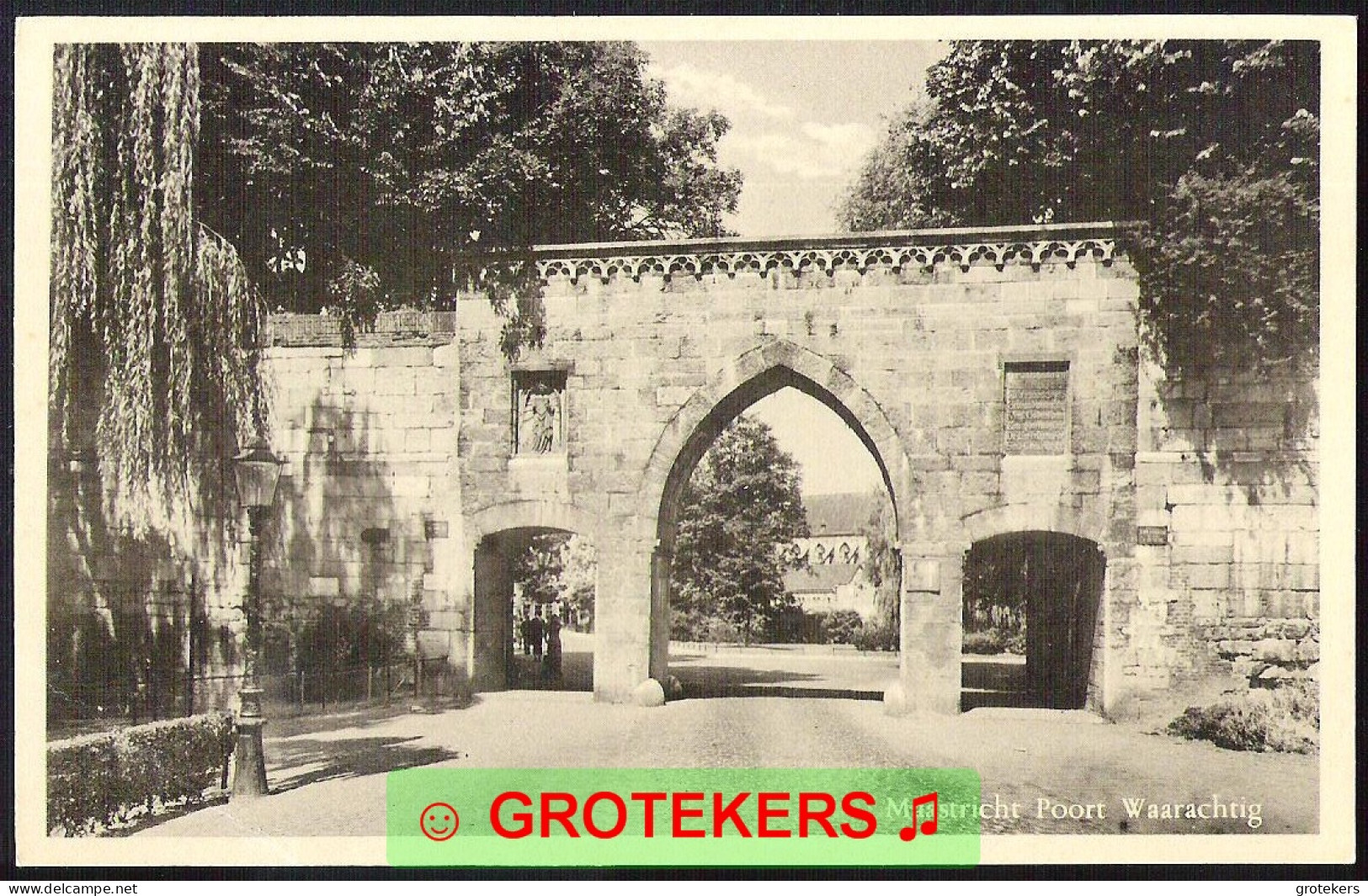 MAASTRICHT Poort Waarachtig Ca 1938 ? - Maastricht