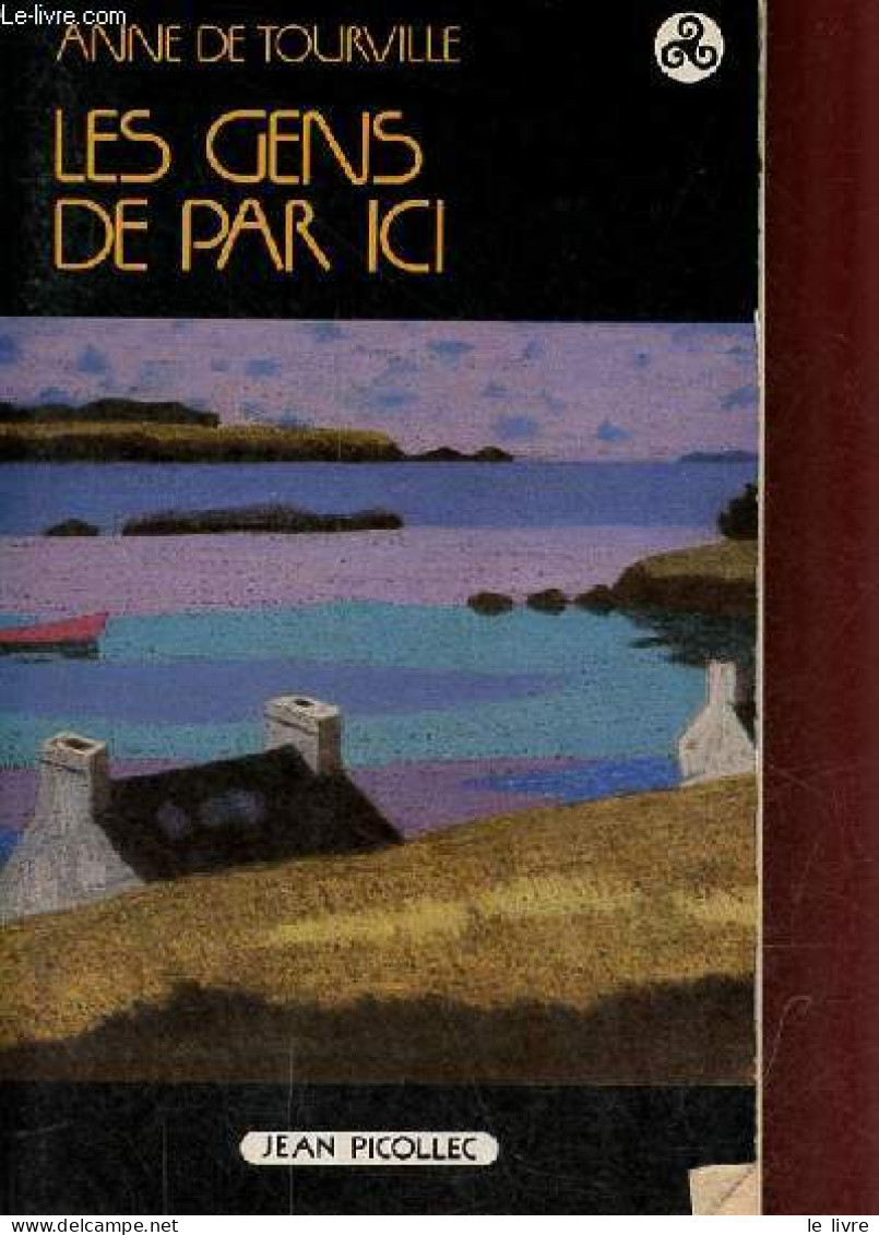 Les Gens De Par Ici. - De Tourville Anne - 1981 - Autres & Non Classés