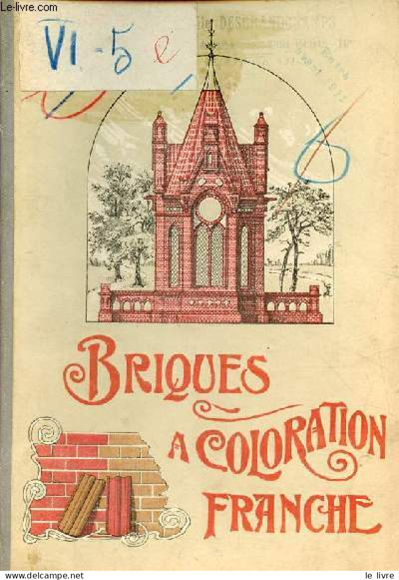 La Brique De Couleur Franche - Appareil Et Procédé Permettant D'obtenir Des Couleurs Franches, Vives Et Naturelles Sur L - Do-it-yourself / Technical