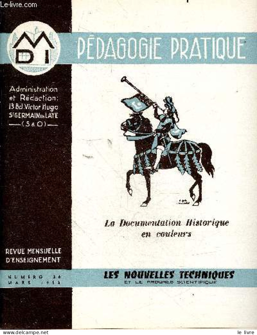 Pédagogie Pratique - La Documentation Geographique En Couleurs- Revue Mensuelle D'enseignement N°36 Mars 1956 - Les Nouv - Autre Magazines