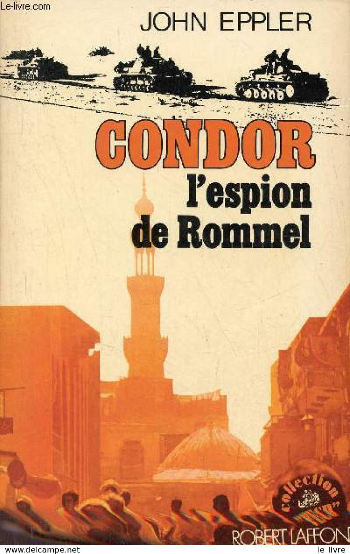 Condor L'espion De Rommel - Collection Vécu. - Eppler John - 1974 - Frans