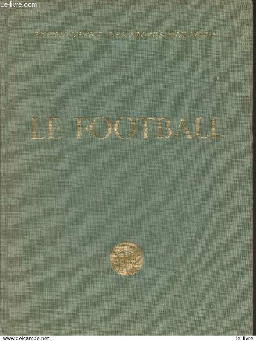 Le Football - Tome 2 - "Encyclopédie Des Sports Modernes" - Collectif - 1954 - Libros