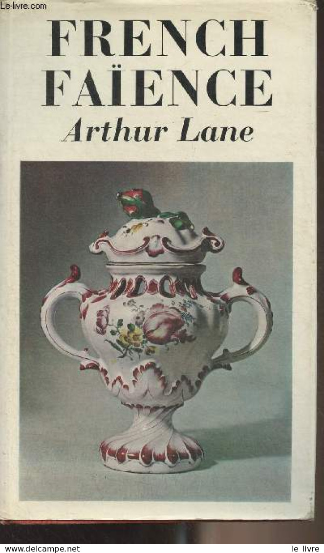 French Faïence - Lane Arthur - 1970 - Language Study