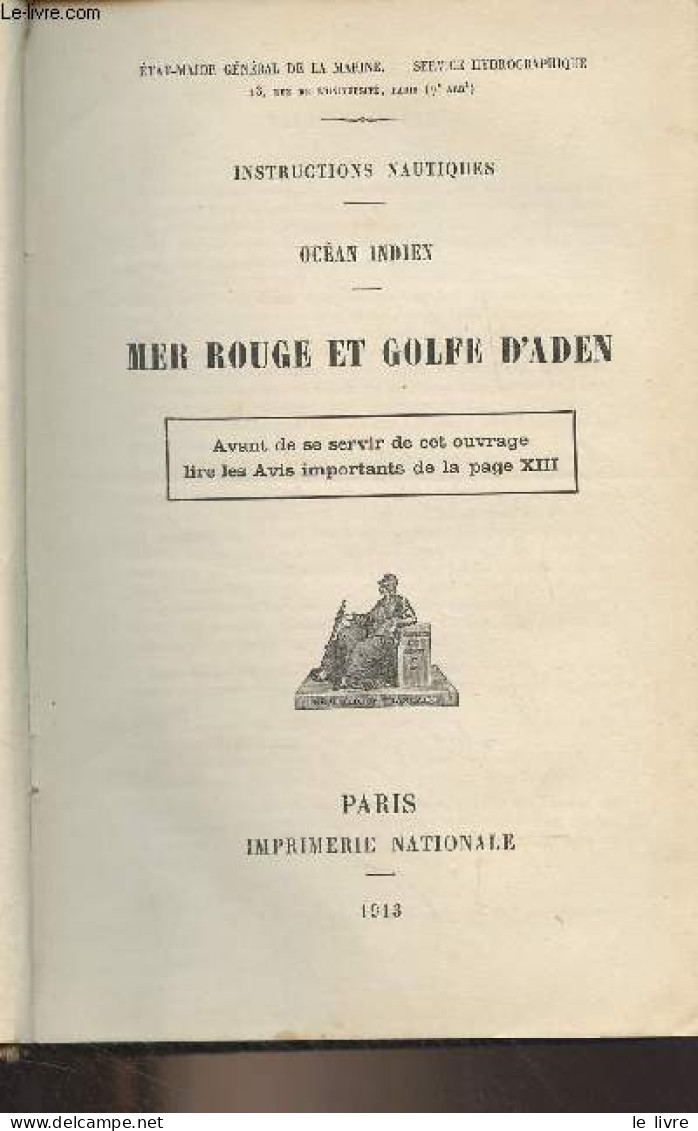 Mer Rouge Et Golfe D'Aden - Océan Indien - Instruction Nautiques, Etat-major Général De La Marine, Service Hydrographiqu - Français