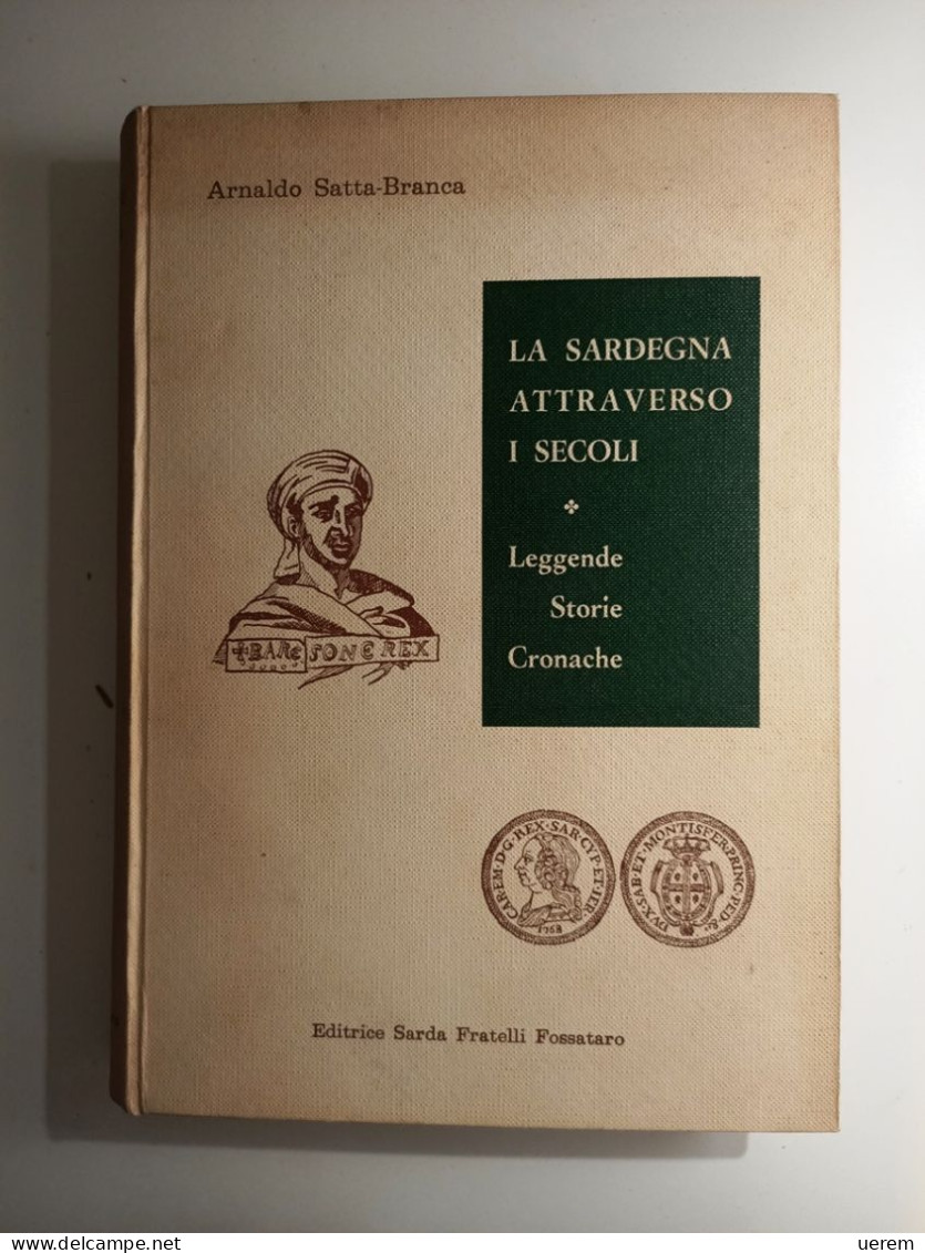 1970 Sardegna Storia Tradizioni Popolari Satta-Branca Arnaldo La Sardegna Attraverso I Secoli - Old Books