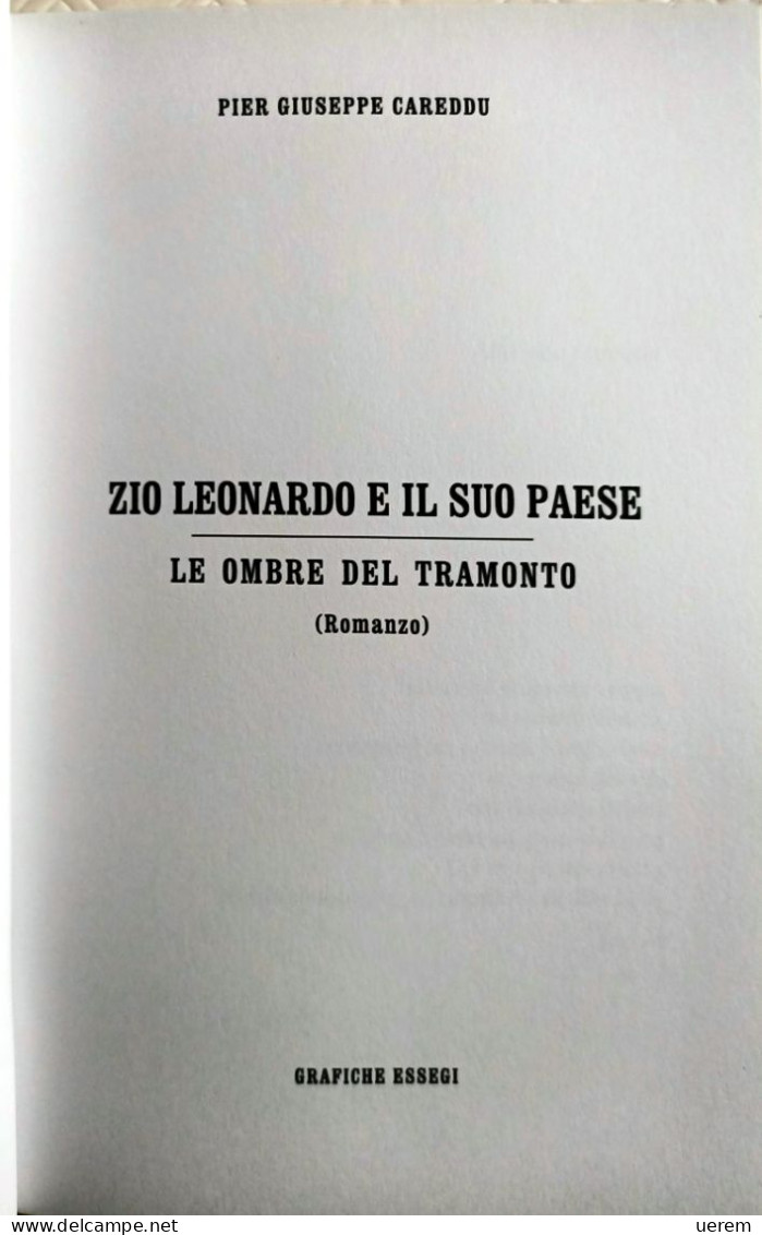 2019 Narrativa Sardegna Careddu Pier Giuseppe Zio Leonardo E Il Suo Paese. Le Ombre Del Tramonto - Old Books