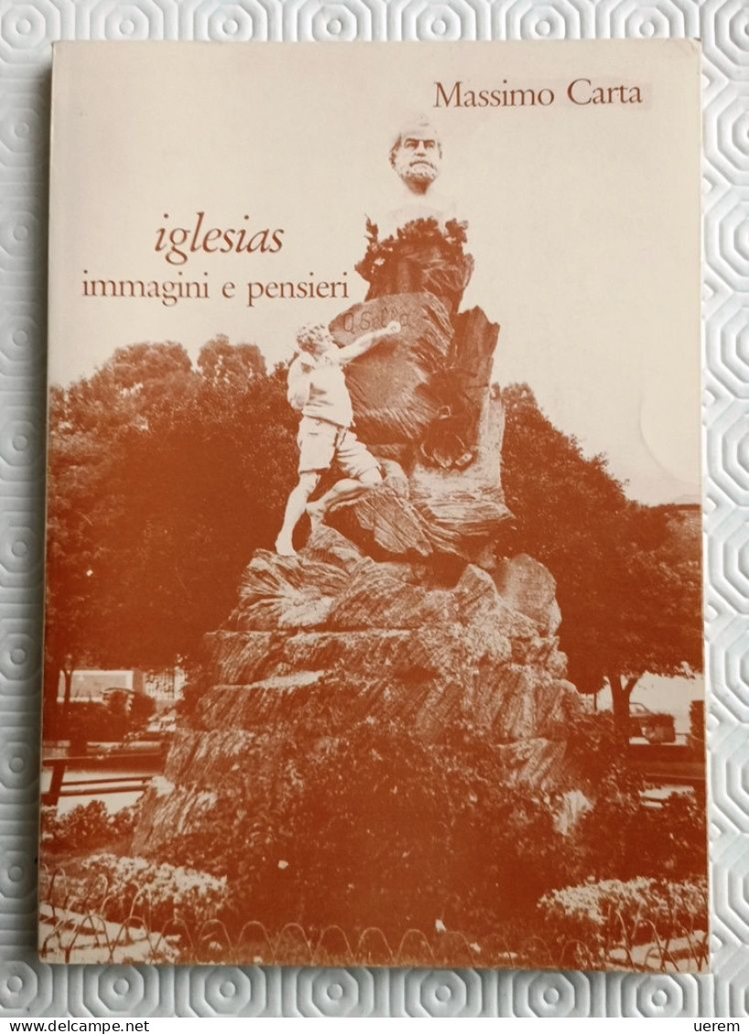 1987 Iglesias Sardegna Carta Massimo Iglesias: Immagini E Pensieri Nuoro, Coop. Grafica Nuorese 1987 - Alte Bücher
