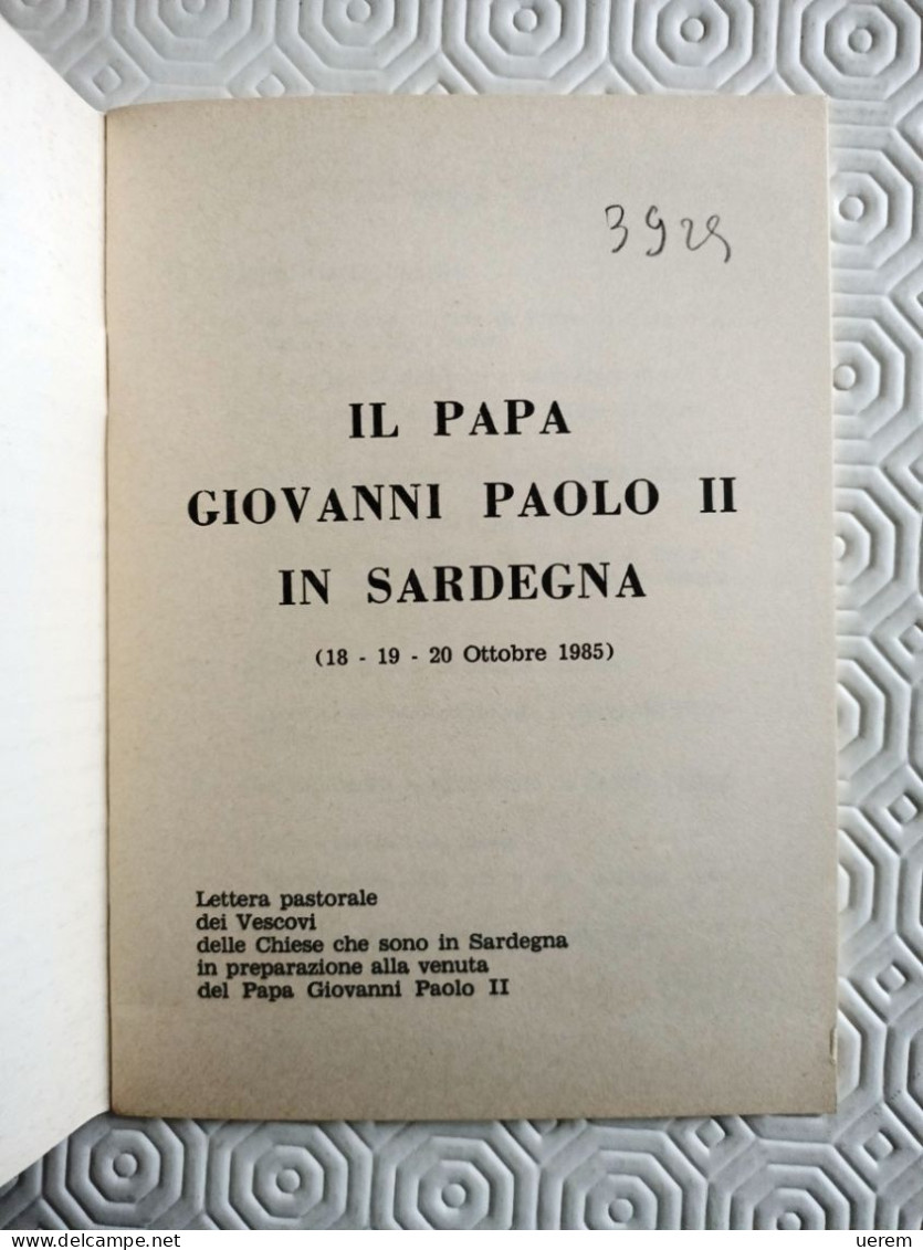 1985 Sardegna Religione  Vescovi Sardi Giovanni Paolo II In Sardegna Cagliari, T.E.A. 1985 - Livres Anciens