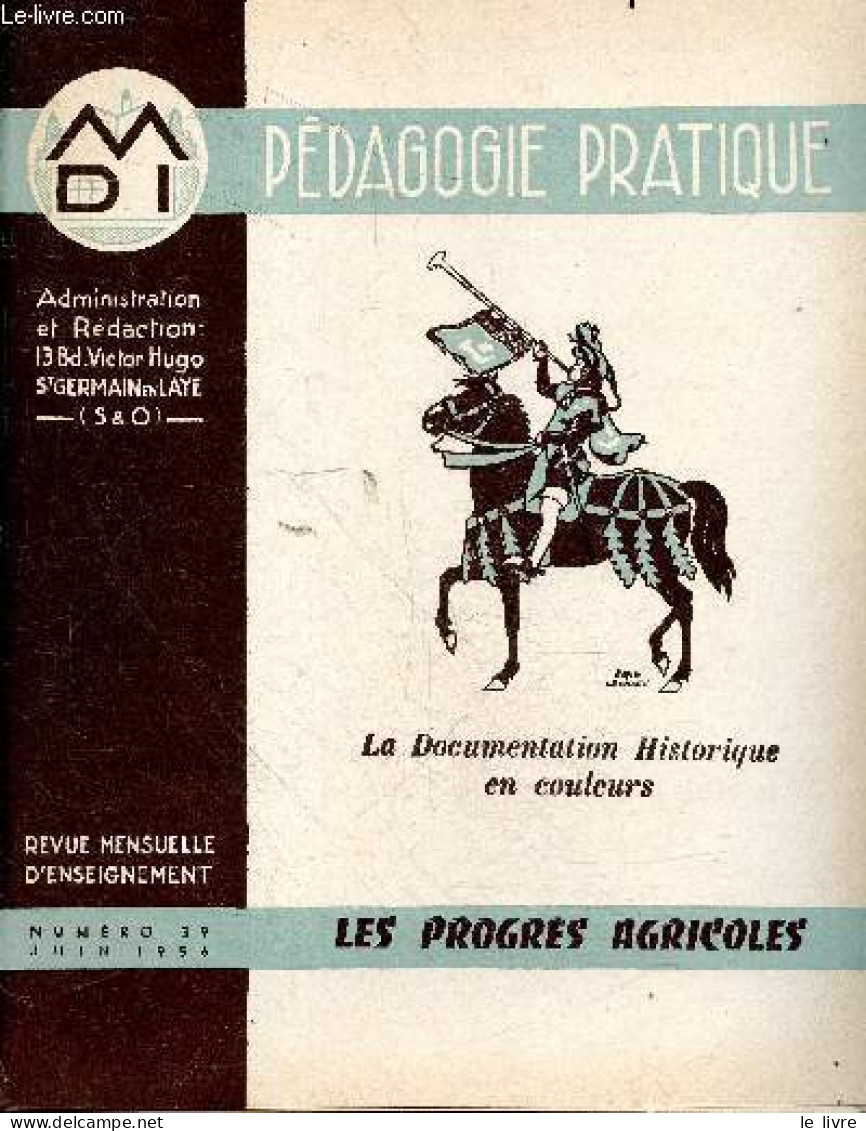 Pédagogie Pratique - La Documentation Geographique En Couleurs- Revue Mensuelle D'enseignement N°39 Juin 1956 - Les Prog - Autre Magazines