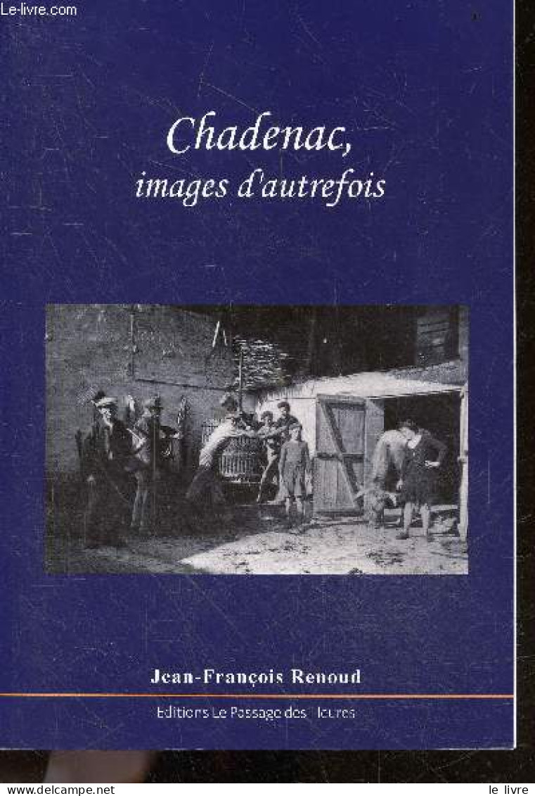 Chadenac, Images D'autrefois - Jean-François Renoud - 2021 - Poitou-Charentes