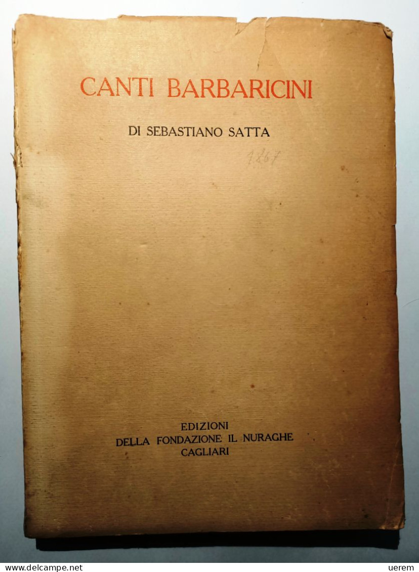 1933 POESIA SATTA SARDEGNA SATTA SEBASTIANO CANTI BARBARICINI Cagliari, Il Nuraghe 1933 - Alte Bücher