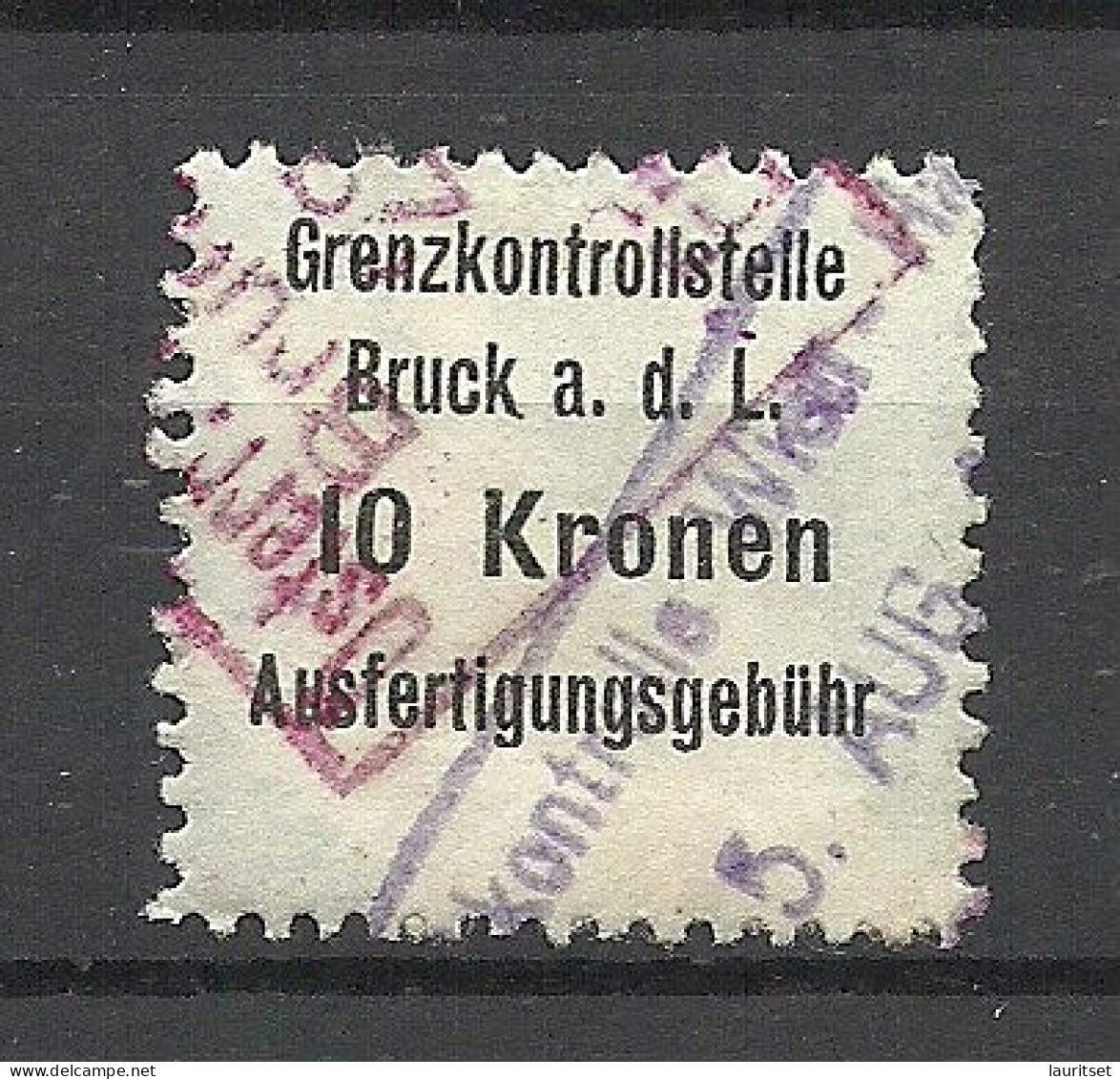 ÖSTERREICH Austria Grenzkontrollstelle Bruck A.d. Leita Gebühr Steuer Tax 10 Kr. Ausfertigungsgebühr - Steuermarken