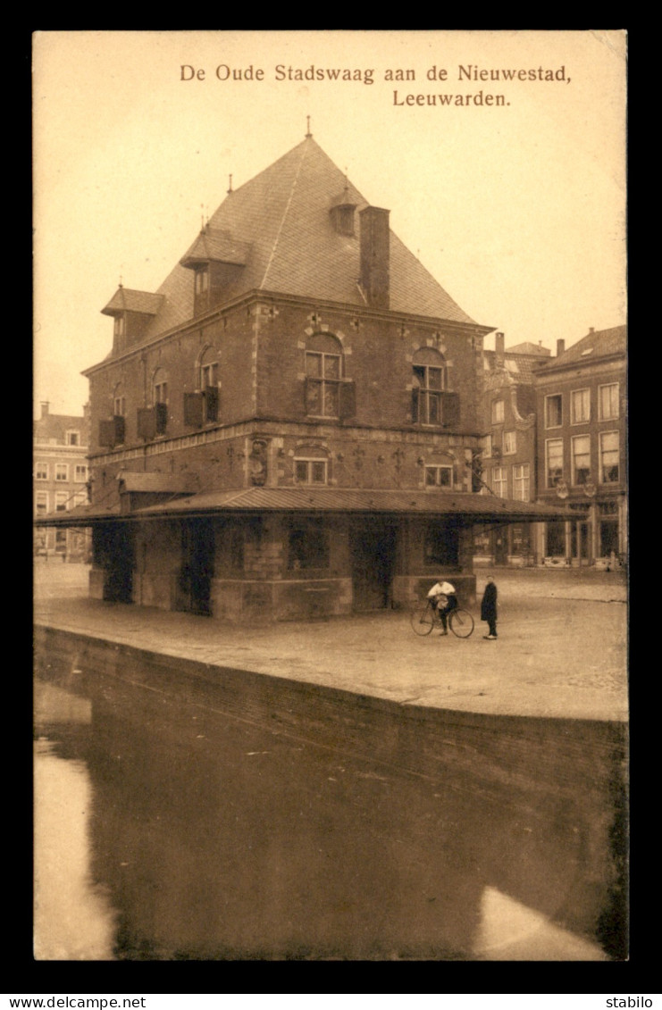 PAYSBAS - LEEUWARDEN - DE OUDE STADSWAAG AAN DE NIEUWESTAD - Leeuwarden