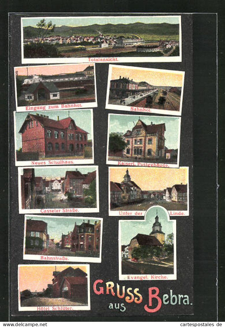 AK Bebra, Am Bahnhof, Am Neuen Schulhaus, Ortstotale, Die Evangelische Kirche, Das Hotel Schlüter  - Bebra