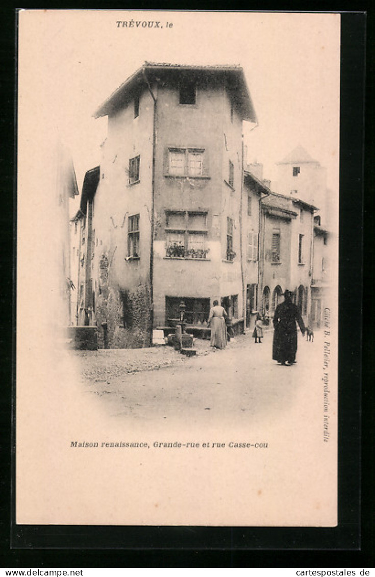 CPA Trévoux, Maison Renaissance, Grande-rue Et Rue Casse-cou  - Trévoux