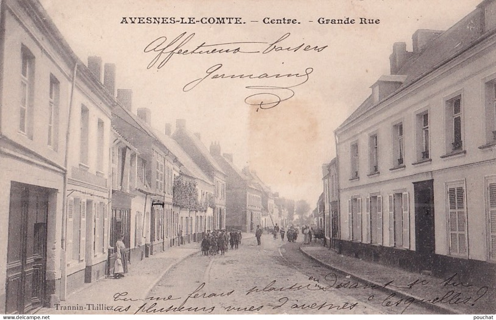 C11-62) AVESNES LE COMTE - PAS DE CALAIS - CENTRE - GRANDE RUE - ANIMEE - HABITANTS - EN 1904 - 2 SCANS) - Avesnes Le Comte