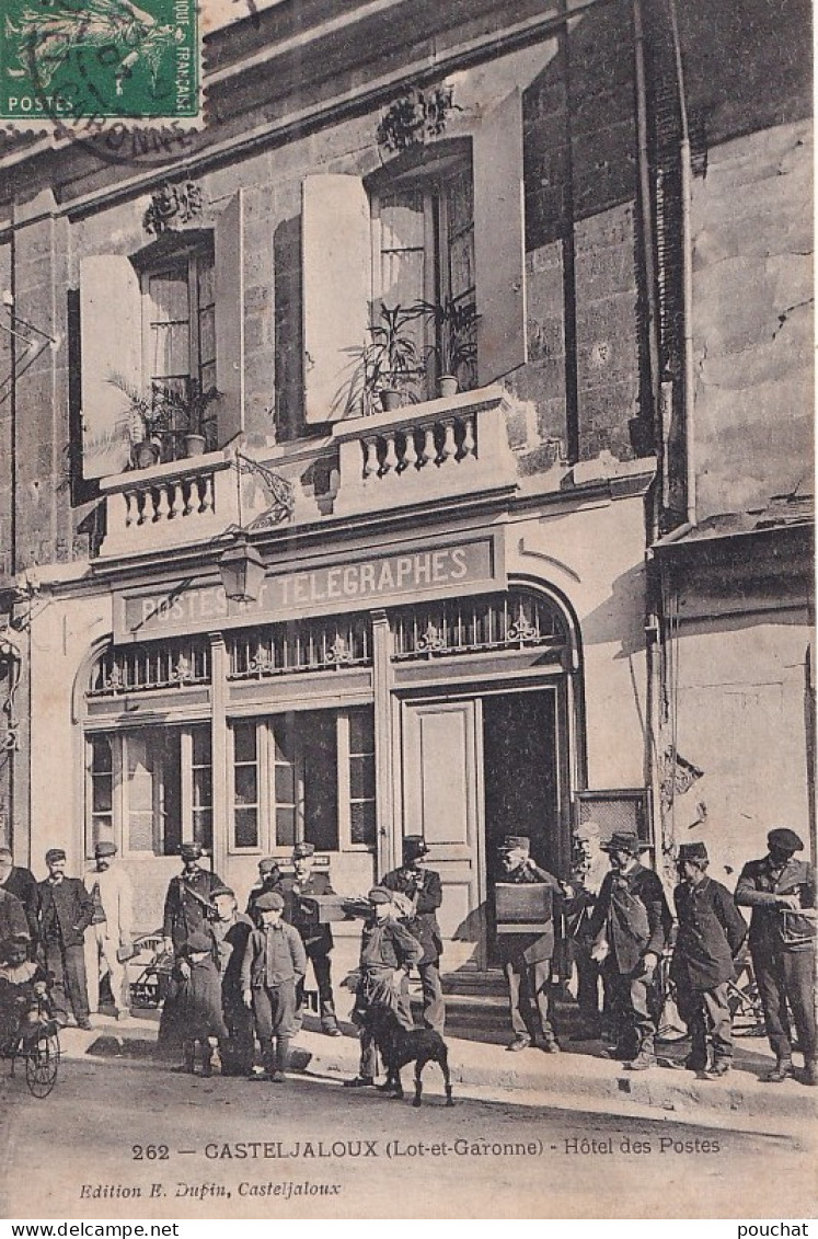 C19-47) CASTELJALOUX  - HOTEL DES POSTES - DEPART DES FACTEURS - EN 1907 - Casteljaloux