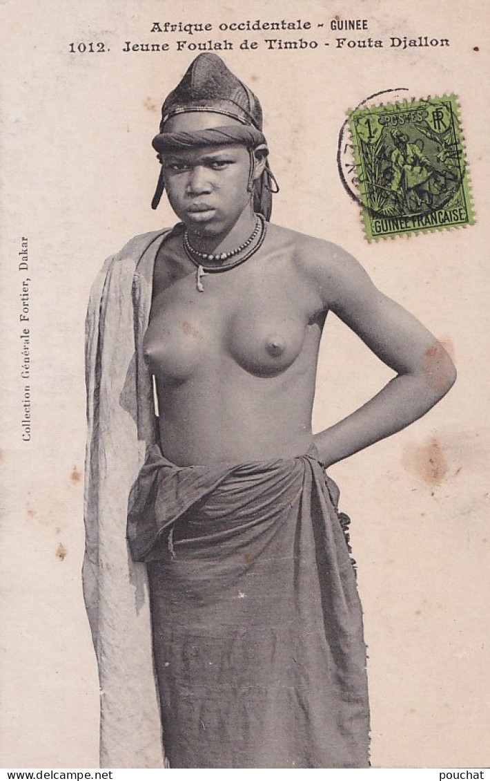 D7- AFRIQUE OCCIDENTALE - GUINEE - JEUNE FOULAH DE TIMBO - FOUTA  DJALLON - FILLE - FEMME - SEINS NUS -EN  1908  - Guinée Française