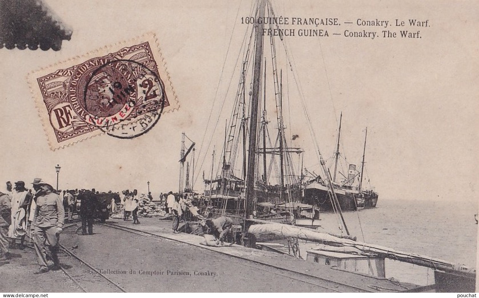 D9- GUINEE FRANCAISE - CONAKRY - LE WARF - EDIT. COMPTOIR PARISIEN - EN  1908 - Guinée Française