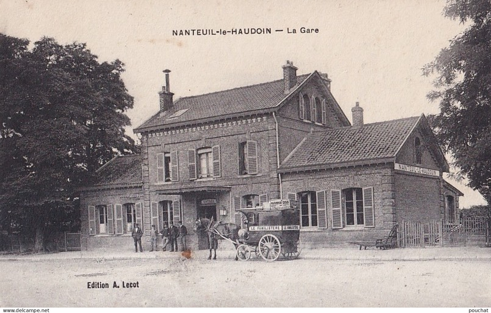 D9-60) NANTEUIL  LE  HAUDOUIN - LA GARE - ATTELAGE LA FAMILISTERE - ( 2 SCANS ) - Nanteuil-le-Haudouin