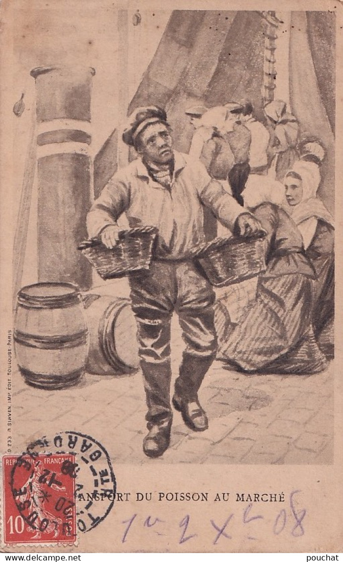 E3- PECHE - TRANSPORT DU POISSON AU MARCHE - EN  1908 - ( 2 SCANS ) - Fischerei