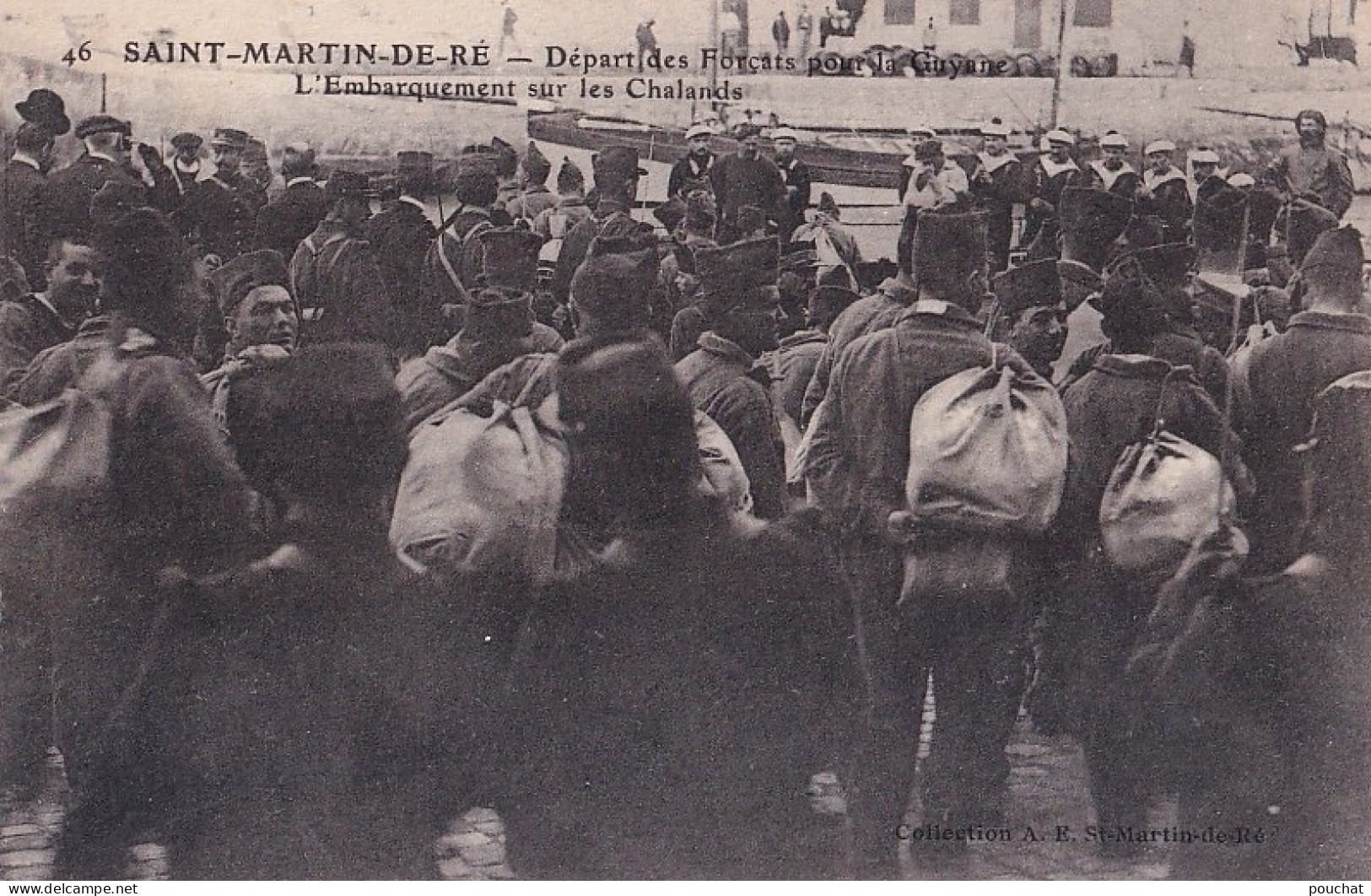 E13-17) SAINT MARTIN DE RE - DEPART DES FORCATS POUR LA GUYANE - L ' EMBARQUEMENT SUR LES CHALANDS - ( 2 SCANS ) - Saint-Martin-de-Ré