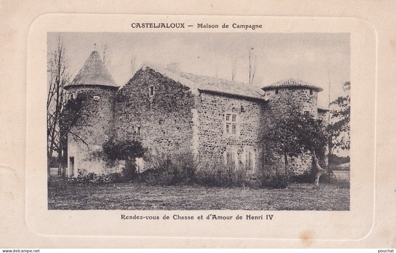 E14-47) CASTELJALOUX - MAISON DE CAMPAGNE - RENDEZ VOUS DE CHASSE ET D ' AMOUR DE HENRI IV  - ( 2 SCANS )   - Casteljaloux